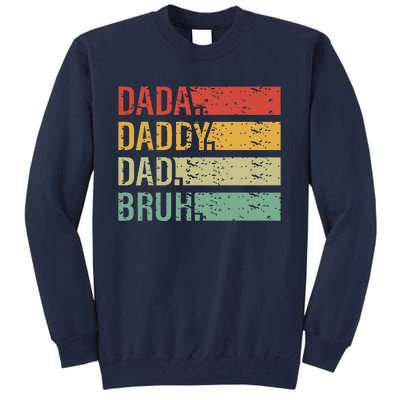 Cute Dada Daddy Dad Bruh Fathers Day Vintage Funny Father Tall Sweatshirt