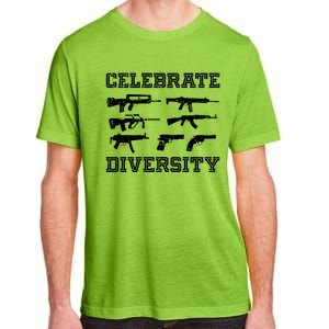 Celebrate Diversity Different Gun Gift Gun Lovers Gift Funny Gift Adult ChromaSoft Performance T-Shirt