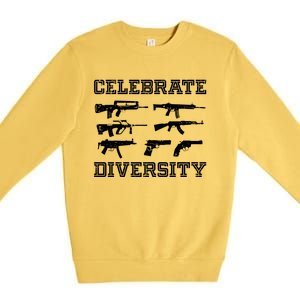 Celebrate Diversity Different Gun Gift Gun Lovers Gift Funny Gift Premium Crewneck Sweatshirt