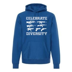 Celebrate Diversity Different Gun Gift Gun Lovers Gift Funny Gift Premium Hoodie