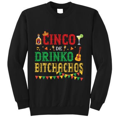 Cinco De Drinko Bitchachos Funny Cinco De Mayo Drinking Sweatshirt
