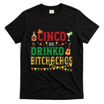 Cinco De Drinko Bitchachos Funny Cinco De Mayo Drinking T-Shirt