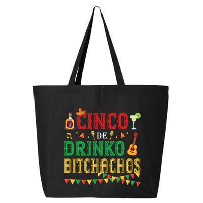 Cinco De Drinko Bitchachos Funny Cinco De Mayo Drinking 25L Jumbo Tote