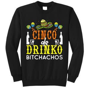 Cinco De Drinko Bitchachos Funny Cinco De Mayo Drinking Tall Sweatshirt