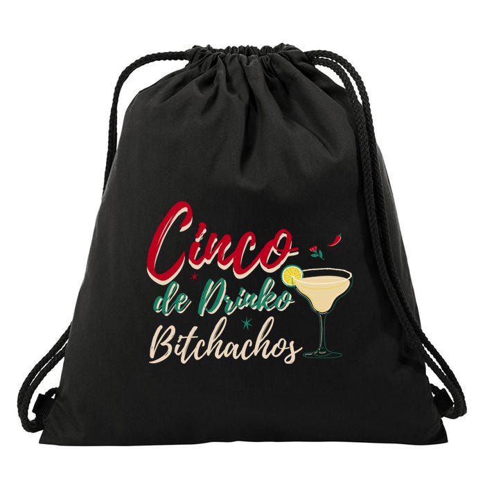 Cinco De Drinko Bitchachos Funny Cinco De Mayo Drinking Drawstring Bag