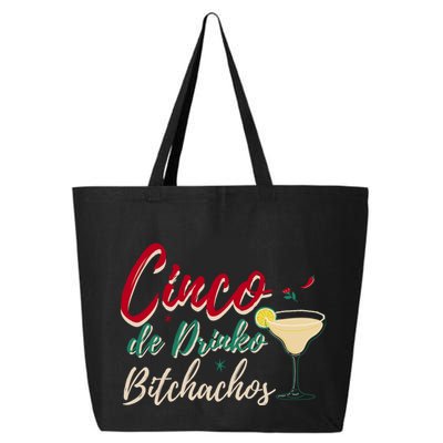 Cinco De Drinko Bitchachos Funny Cinco De Mayo Drinking 25L Jumbo Tote