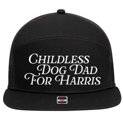 Childless Dog Dad For Harris Walz 2024 Kamala Vote President 7 Panel Mesh Trucker Snapback Hat