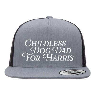 Childless Dog Dad For Harris Walz 2024 Kamala Vote President Flat Bill Trucker Hat