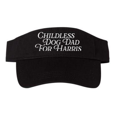 Childless Dog Dad For Harris Walz 2024 Kamala Vote President Valucap Bio-Washed Visor