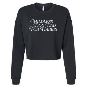 Childless Dog Dad For Harris Walz 2024 Kamala Vote President Cropped Pullover Crew