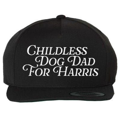 Childless Dog Dad For Harris Walz 2024 Kamala Vote President Wool Snapback Cap