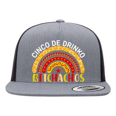 Cinco De Drinko Bitchachos Funny Cinco De Mayo Drinking Rainbow Flat Bill Trucker Hat