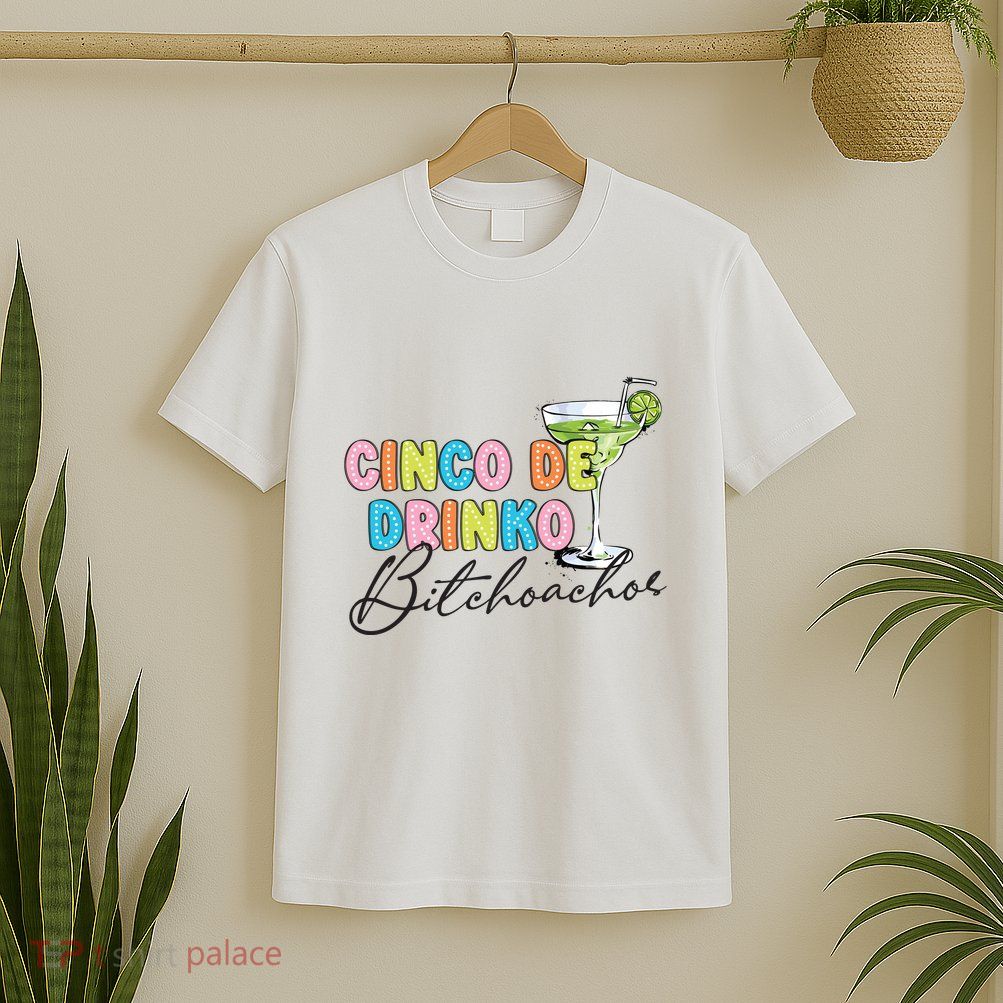Cinco De Drinko Funny Cinco De Mayo Drinking T-Shirt