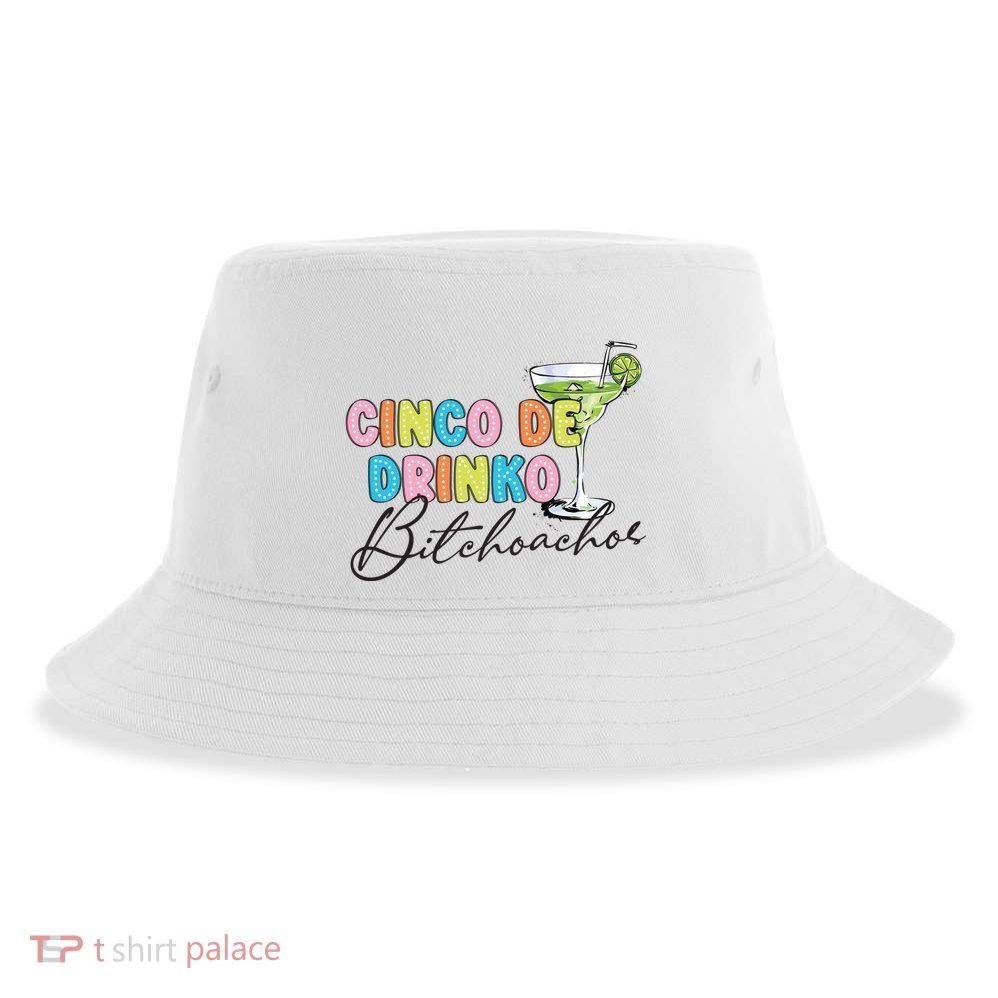 Cinco De Drinko Funny Cinco De Mayo Drinking Sustainable Bucket Hat