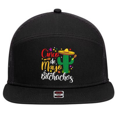 Cinco De Drinko Bitchachos Funny Cinco De Mayo Drinking 7 Panel Mesh Trucker Snapback Hat