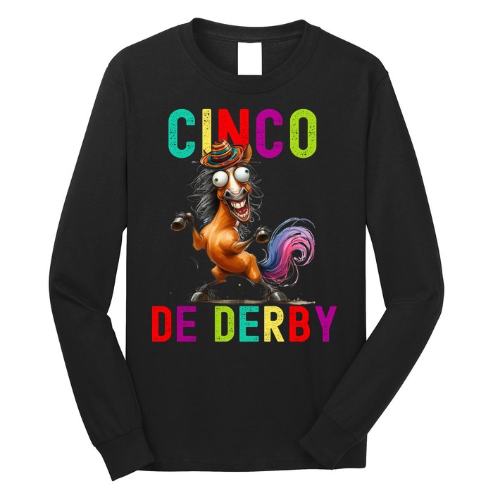 Cinco De Derby Derby In Front Fiesta In Back Long Sleeve Shirt