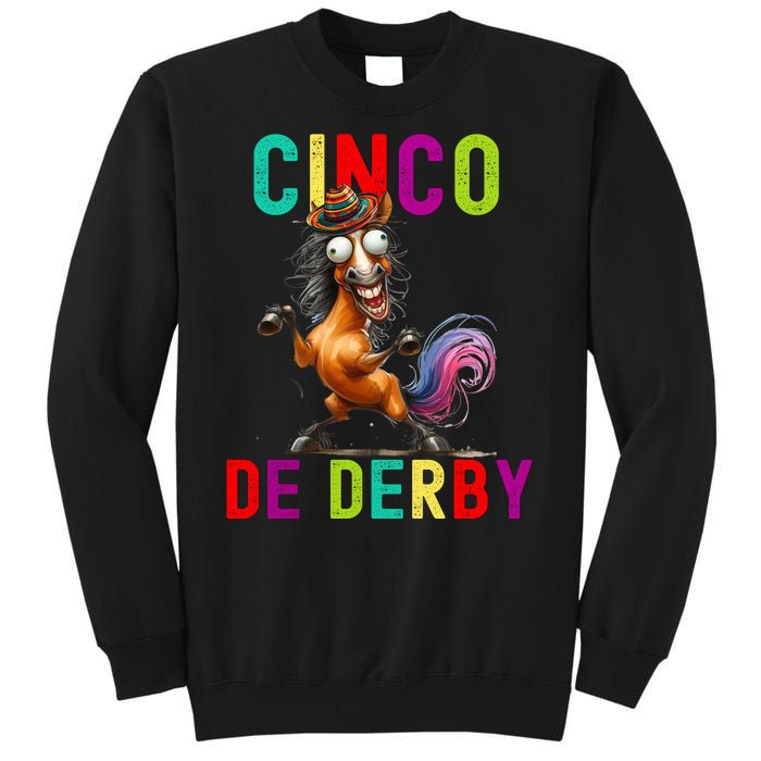 Cinco De Derby Derby In Front Fiesta In Back Sweatshirt