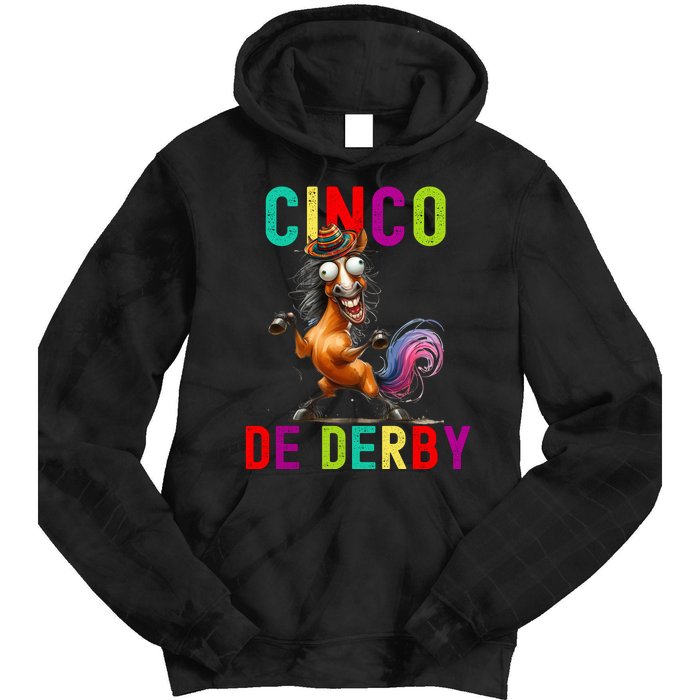 Cinco De Derby Derby In Front Fiesta In Back Tie Dye Hoodie