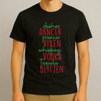 Christmas Dasher Dancer Prancer Vixen Whiskey Vodka T-Shirt