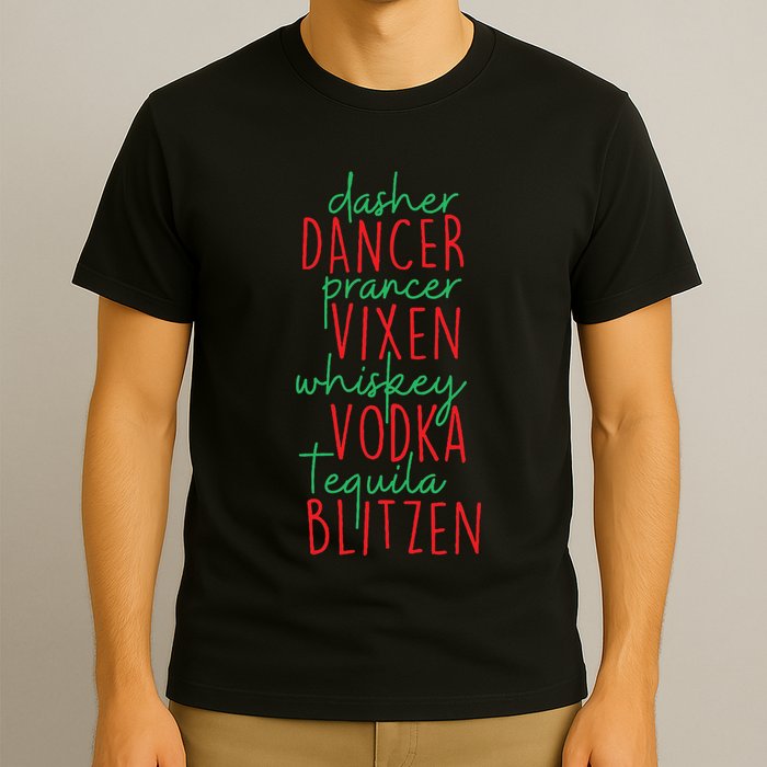 Christmas Dasher Dancer Prancer Vixen Whiskey Vodka T-Shirt