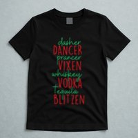 Christmas Dasher Dancer Prancer Vixen Whiskey Vodka T-Shirt