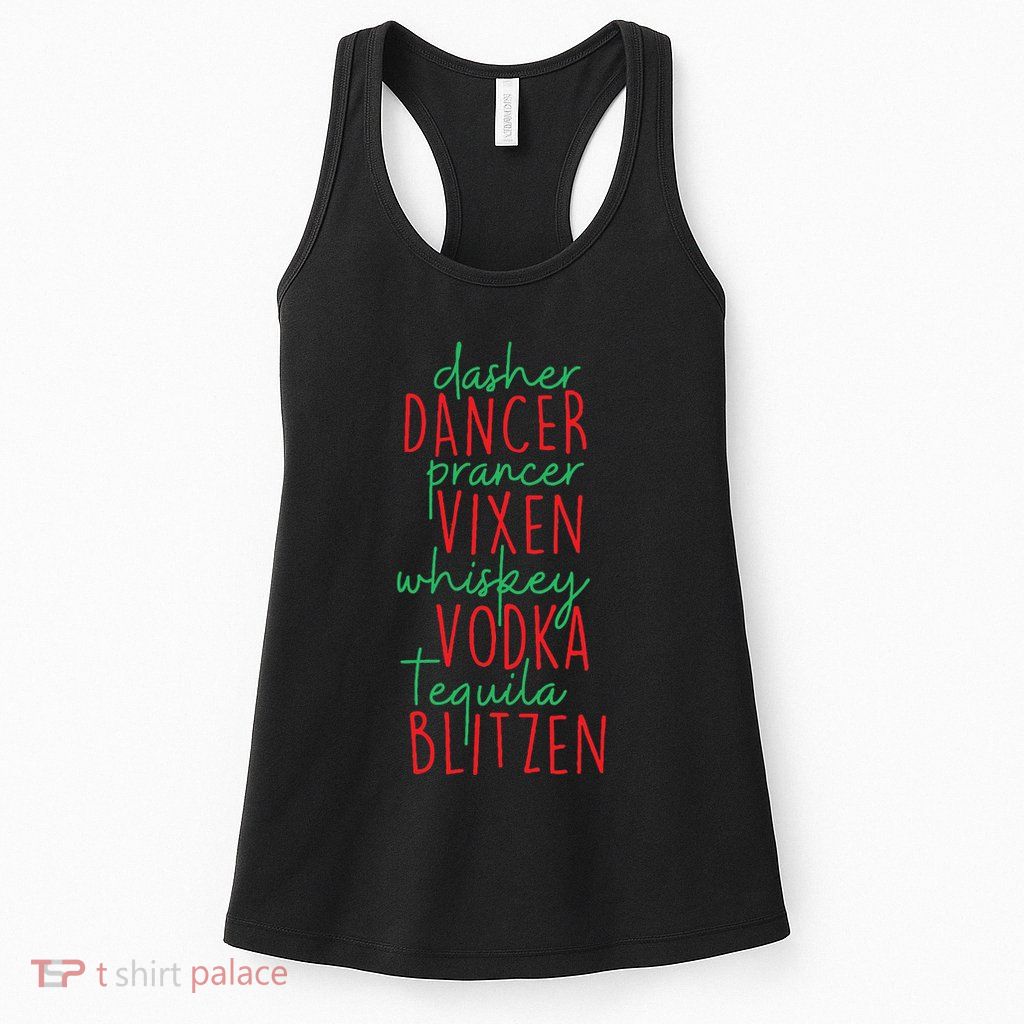 Christmas Dasher Dancer Prancer Vixen Whiskey Vodka Womens Tank Top