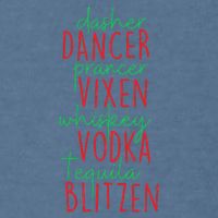 Christmas Dasher Dancer Prancer Vixen Whiskey Vodka Garment-Dyed Sweatshirt