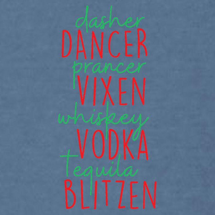 Christmas Dasher Dancer Prancer Vixen Whiskey Vodka Garment-Dyed Sweatshirt