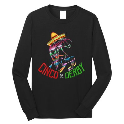 Cinco De Derby Mayo Sombrero Horse Race Kentucky Party Long Sleeve Shirt