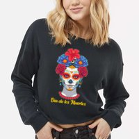 Celebrating Dia De Los Muertos Day Of The Day Cropped Pullover Crew