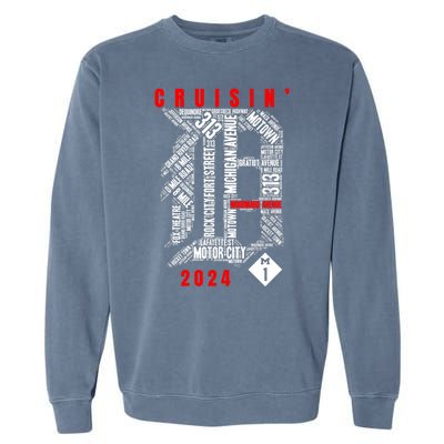 Cruisin Detroit D Woodward Avenue Ave 2024 M1 Garment-Dyed Sweatshirt