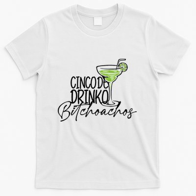 Cinco De Drinko Bitchachos Funny Cinco De Mayo Drinking T-Shirt