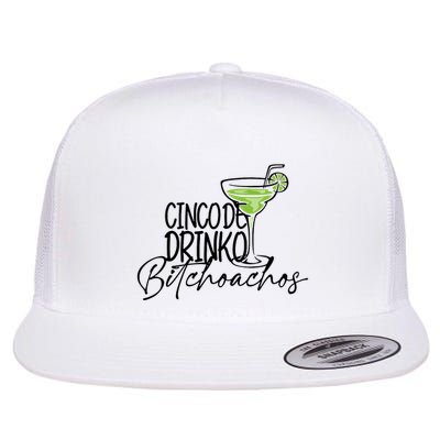 Cinco De Drinko Bitchachos Funny Cinco De Mayo Drinking Flatbill Hat