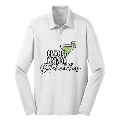 Cinco De Drinko Bitchachos Funny Cinco De Mayo Drinking Silk Touch Performance Long Sleeve Polo