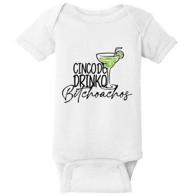 Cinco De Drinko Bitchachos Funny Cinco De Mayo Drinking Baby Bodysuit