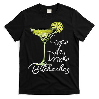Cinco De Drinko Bitchachos Funny Cinco De Mayo Drinking T-Shirt