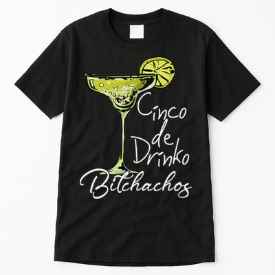 Cinco De Drinko Bitchachos Funny Cinco De Mayo Drinking Tall T-Shirt