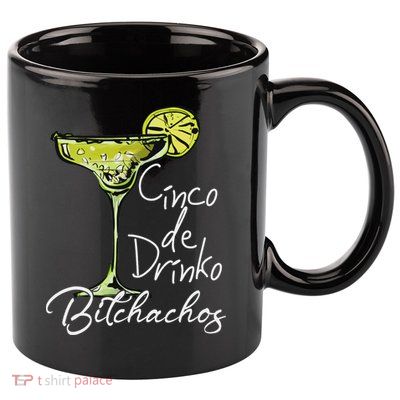 Cinco De Drinko Bitchachos Funny Cinco De Mayo Drinking 11oz C Handle Ceramic Mug