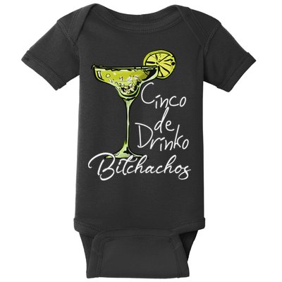 Cinco De Drinko Bitchachos Funny Cinco De Mayo Drinking Baby Bodysuit