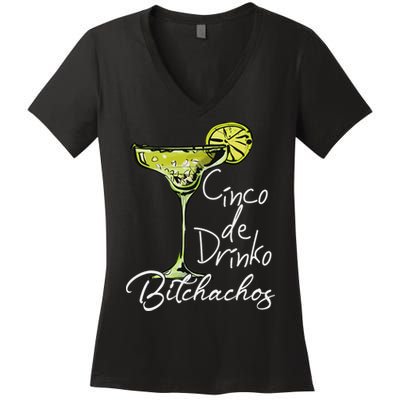 Cinco De Drinko Bitchachos Funny Cinco De Mayo Drinking Women's V-Neck T-Shirt