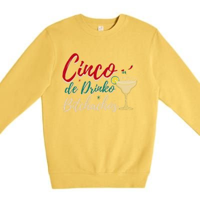 Cinco De Drinko Bitchachos Funny Drinking Mexican Premium Crewneck Sweatshirt