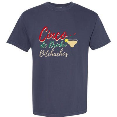 Cinco De Drinko Bitchachos Funny Drinking Mexican Garment-Dyed Heavyweight T-Shirt