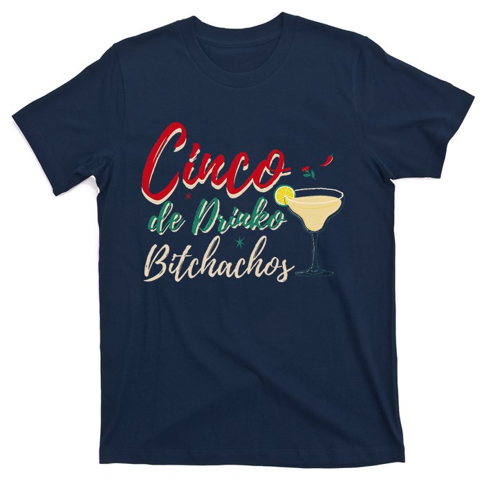 Cinco De Drinko Bitchachos Funny Drinking Mexican T-Shirt