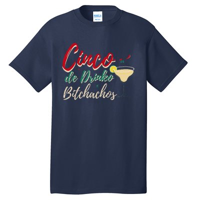 Cinco De Drinko Bitchachos Funny Drinking Mexican Tall T-Shirt