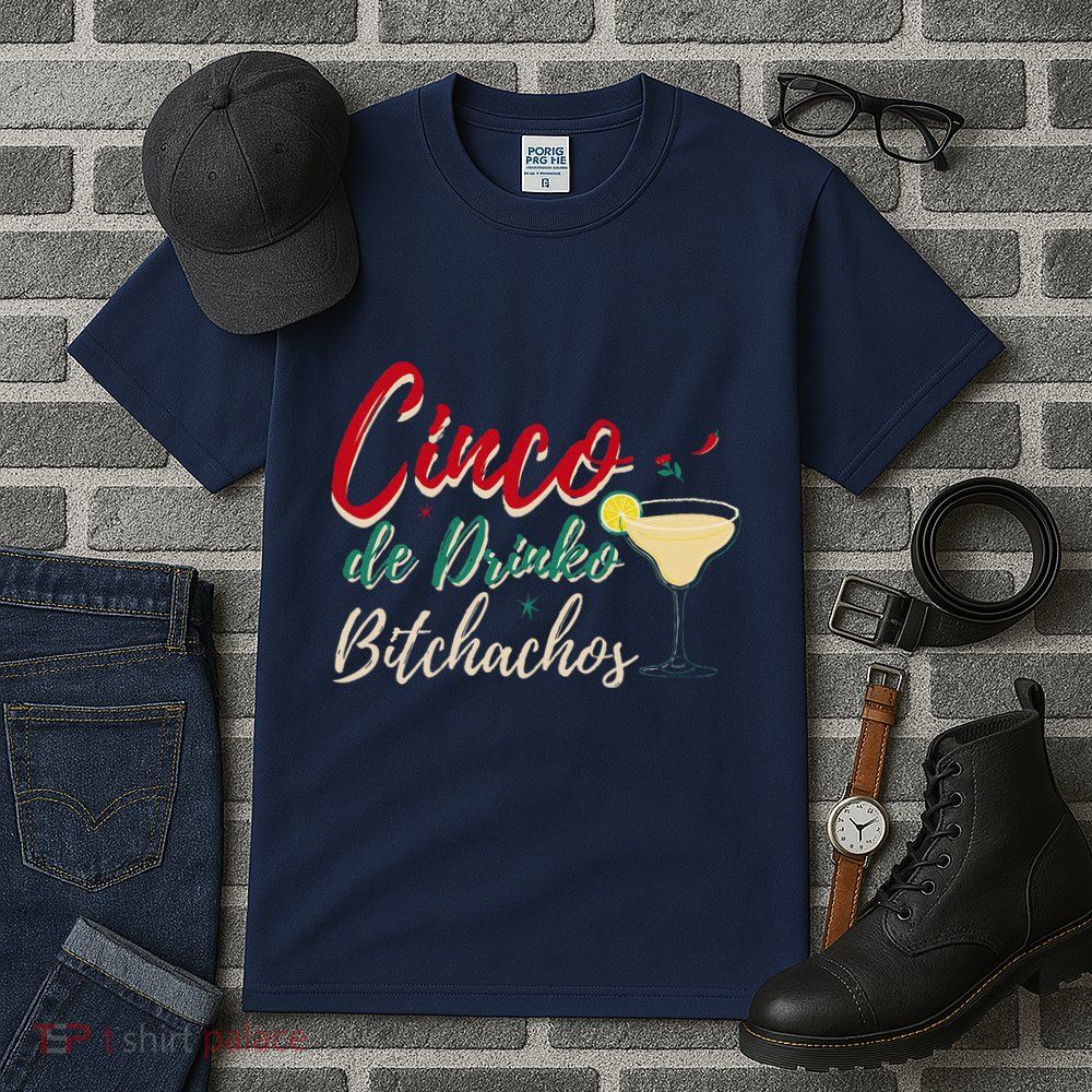 Cinco De Drinko Bitchachos Funny Drinking Mexican Tall T-Shirt