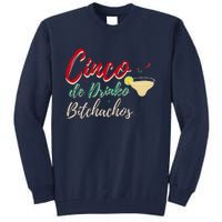 Cinco De Drinko Bitchachos Funny Drinking Mexican Tall Sweatshirt