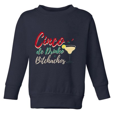 Cinco De Drinko Bitchachos Funny Drinking Mexican Toddler Sweatshirt