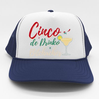 Cinco De Drinko Bitchachos Funny Drinking Mexican Trucker Hat