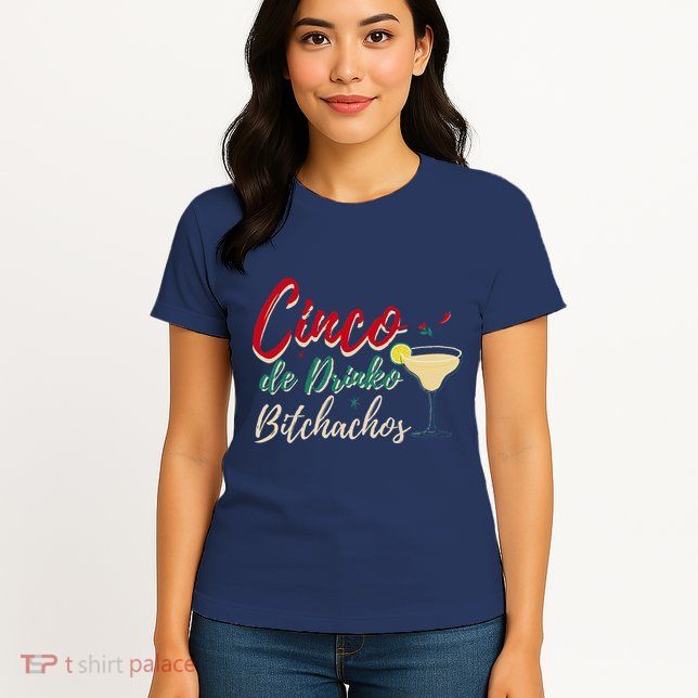 Cinco De Drinko Bitchachos Funny Drinking Mexican Womens T-Shirt