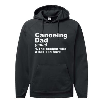 Canoeing Dad Definition Canoe Fathers Day Gift Performance Fleece Hoodie